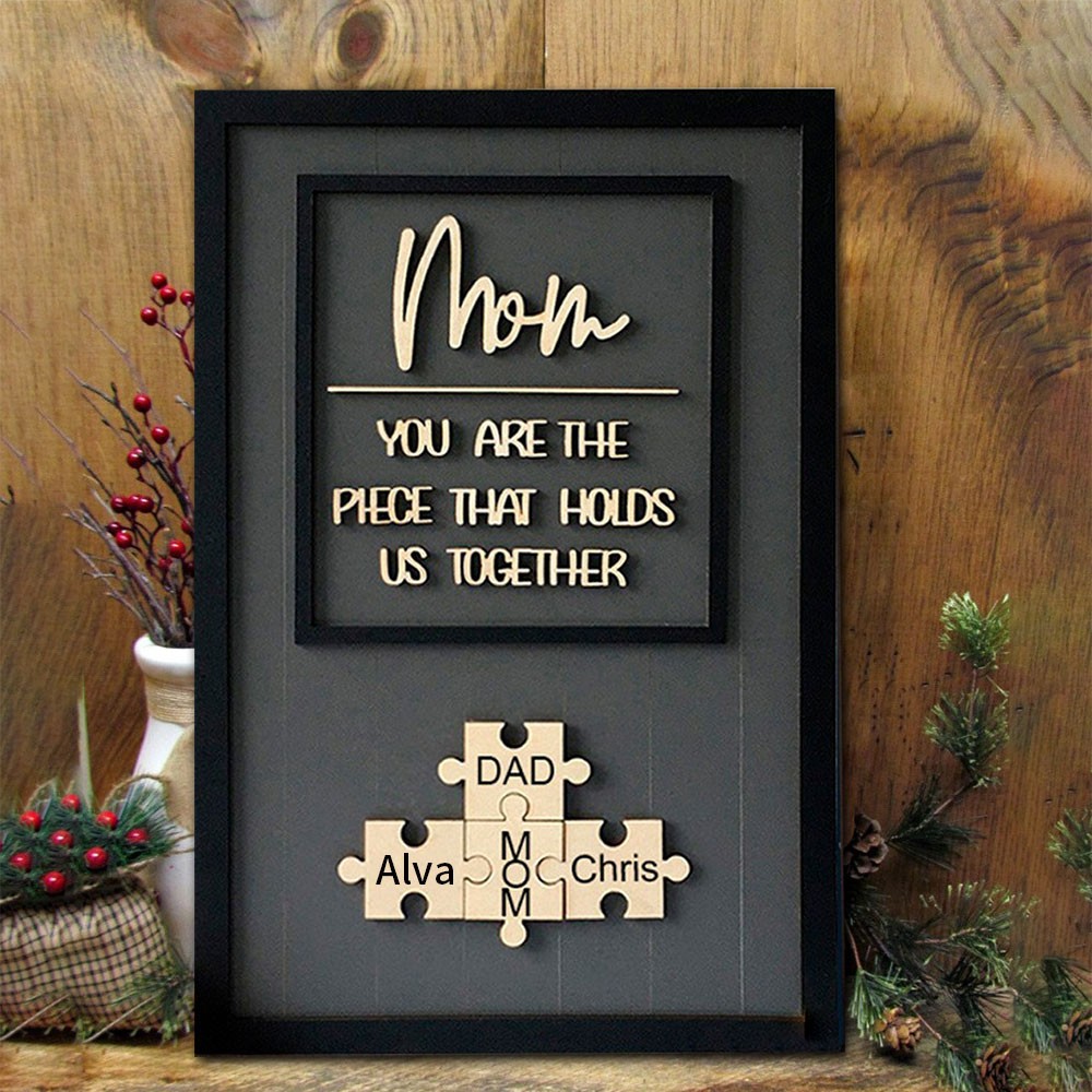 Custom Mom Puzzle Sign with Name Piece That Holds Us Together For Mother's Day Gift