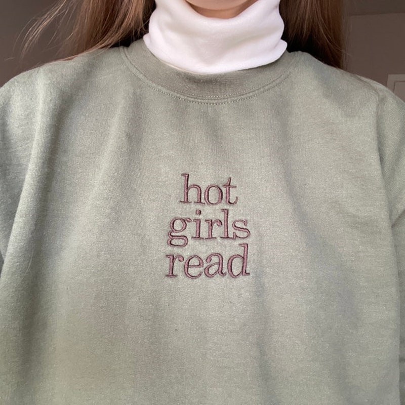 Hot Girls Read Books Embroidered Book Lover Sweatshirt