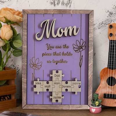 Custom Mom Puzzle Sign with Name Piece That Holds Us Together For Mother's Day Gift